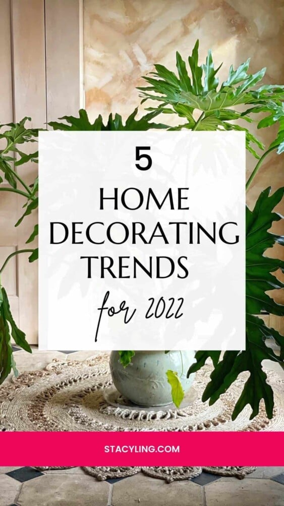 5 decorating trends for 2022