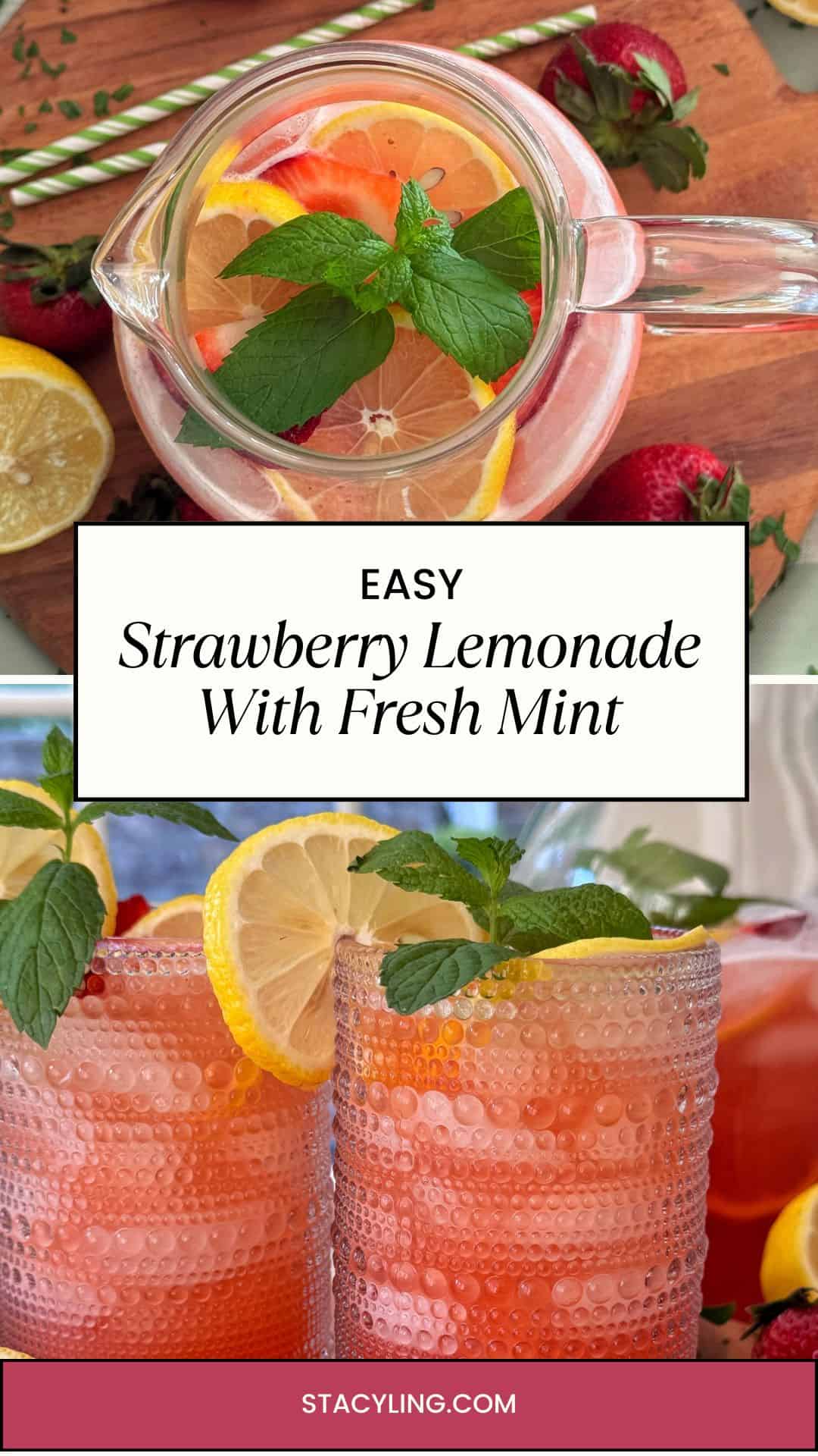 A pitcher and two glasses of strawberry lemonade with fresh mint and lemon slices, surrounded by strawberries and striped straws. Text reads: “Easy Strawberry Lemonade Recipe With Fresh Mint. stacyling.com.”.