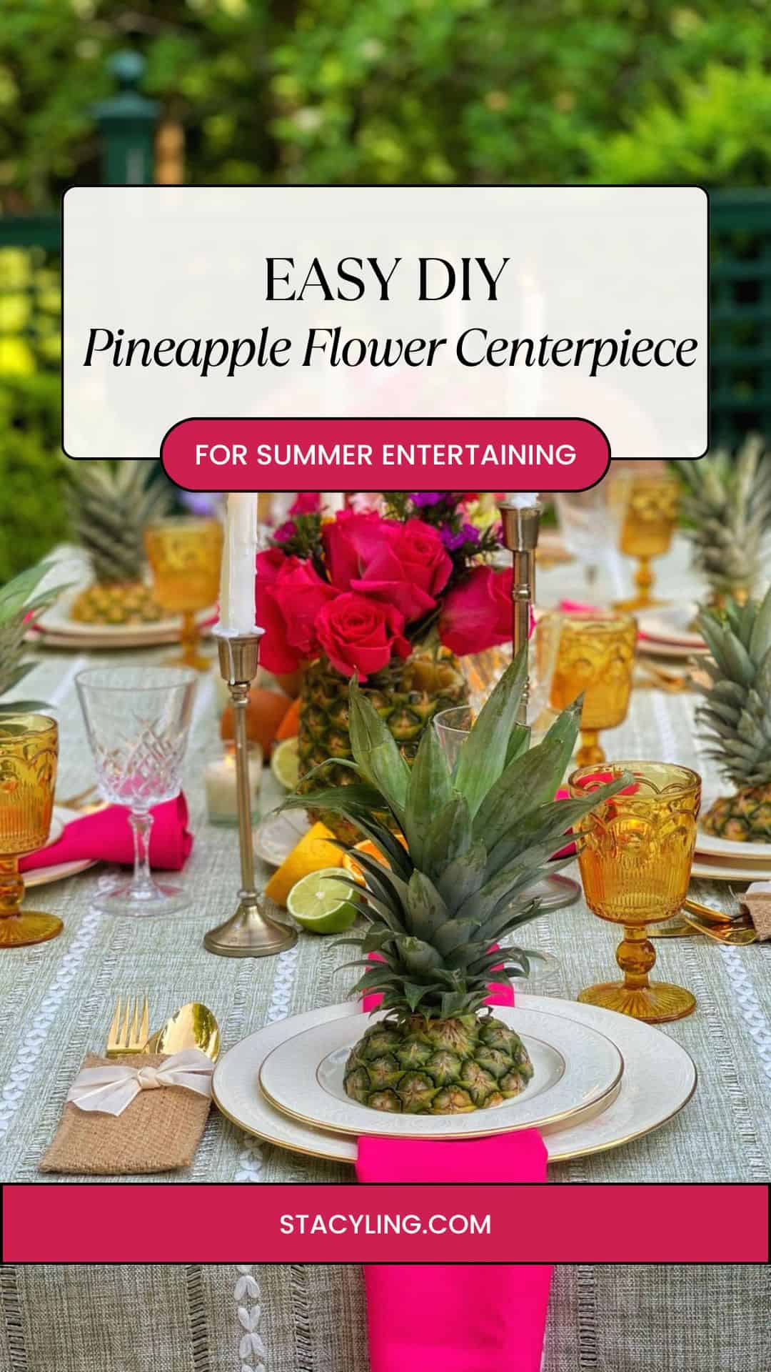 A summer outdoor table is set with pineapples as centerpieces, yellow glasses, pink napkins, gold cutlery, and a bouquet of pink roses, promoting a DIY centerpiece with flowers for entertaining.