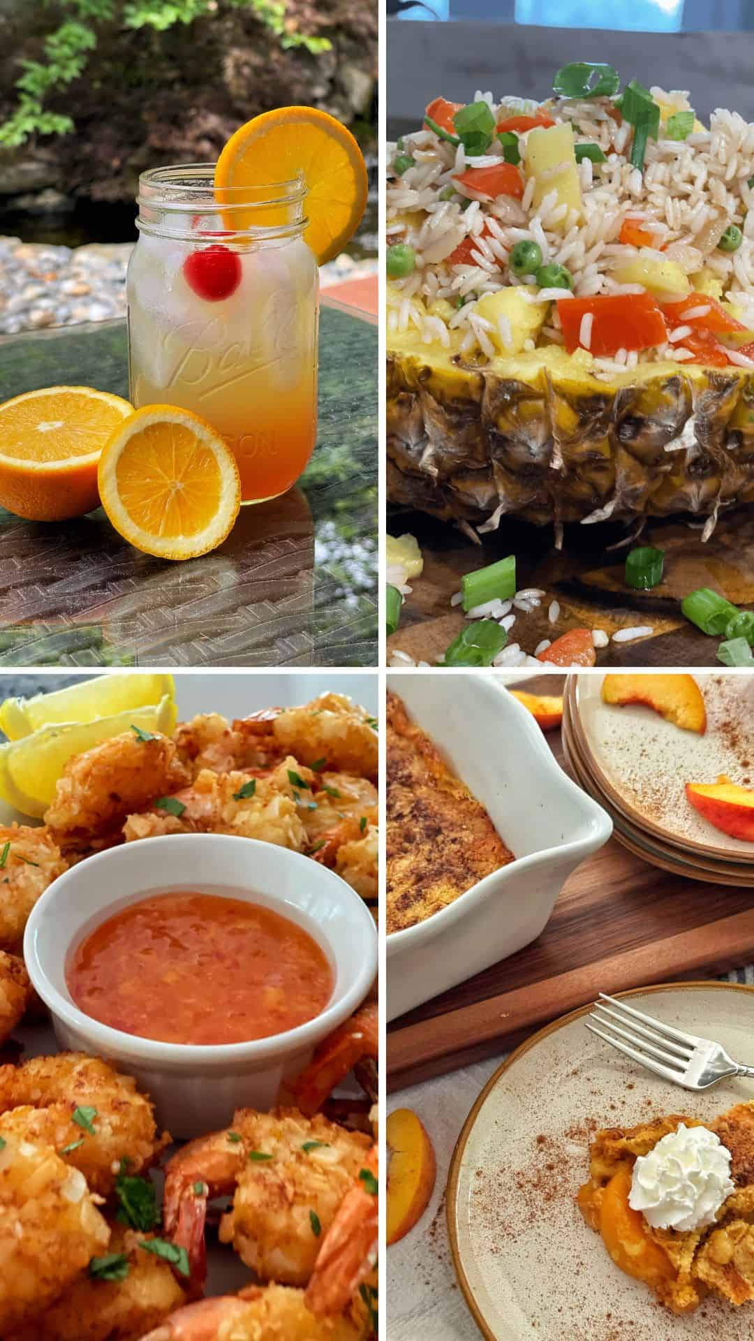 A collage of four luau party food ideas: a fruity drink with orange slice and cherry, pineapple fried rice served in a pineapple, fried shrimp with dipping sauce, and a slice of peach cobbler on a plate. Perfect food for luau celebrations!.