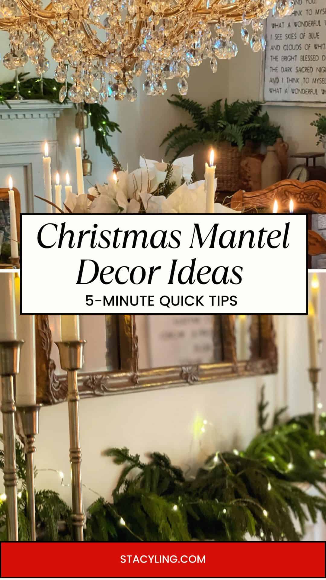 Elegant Christmas mantel decorated with greenery, candles, white flowers, and gold accents beneath a crystal chandelier, with a sign reading &ldquo;Christmas Mantel Decor Ideas - 5-Minute Quick Tips.&rdquo;.