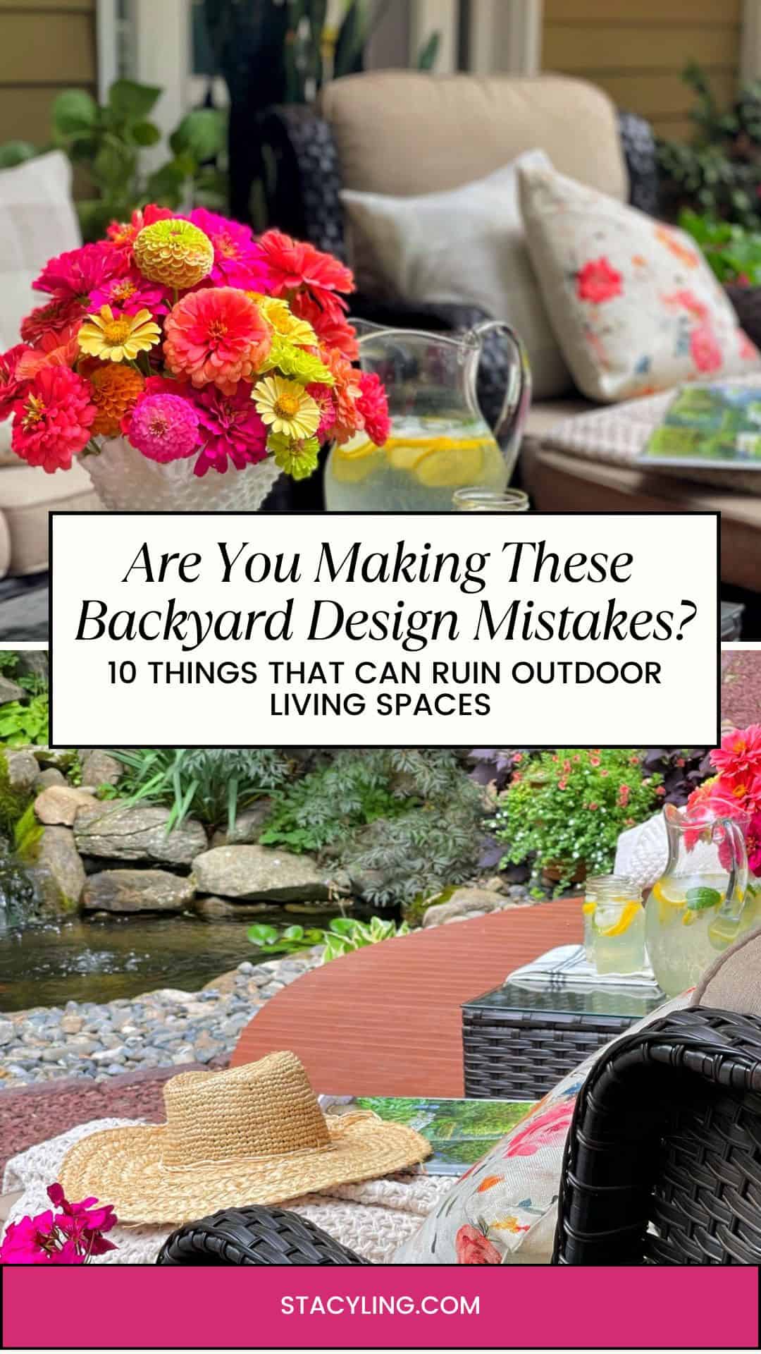 A cozy backyard patio features wicker furniture with floral cushions, bright flower arrangements, lemonade, and a sun hat beside a small pond. Text reads: "Are You Making These Backyard Design Mistakes? 10 Things That Can Ruin Outdoor Living Spaces.