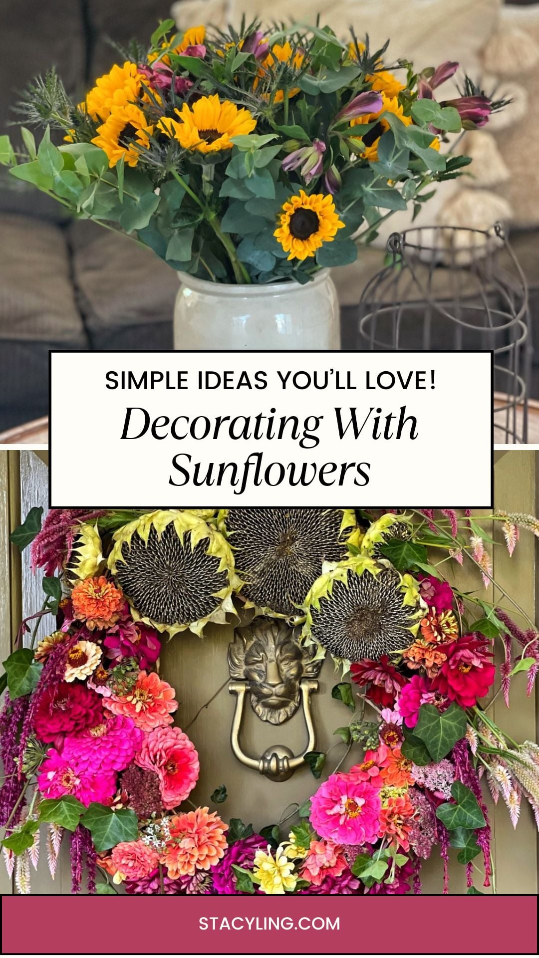 A bouquet of sunflowers in a white vase sits on a table; below, a wreath of sunflowers and pink flowers hangs on a door with a lion knocker. Text reads, “Decorating With Sunflowers.” This charming scene beautifully captures the warmth of sunflower decor.