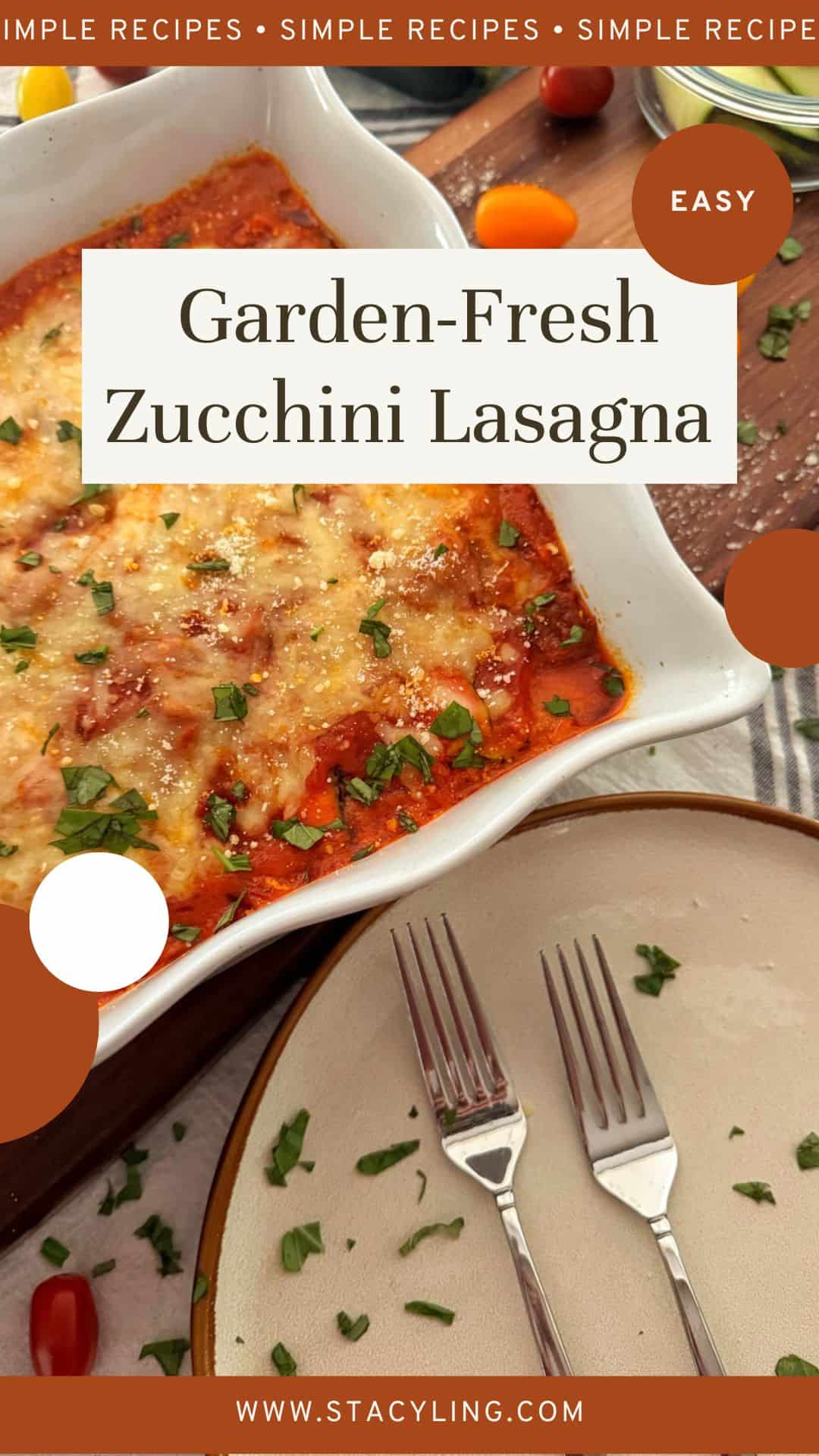 A baked zucchini lasagna in a white dish topped with melted cheese and chopped herbs, next to two stacked plates with forks, and surrounded by cherry tomatoes. Text reads “Garden-Fresh Zucchini Lasagna” and “Easy.”.