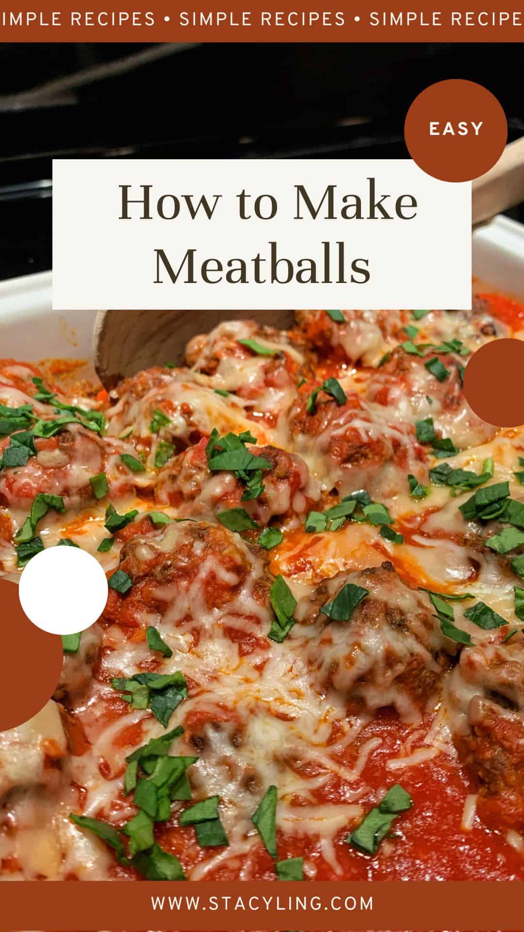 Baked meatballs topped with melted cheese and fresh herbs in tomato sauce, with text overlay: "How to Make Meatballs &ndash; Easy." Website "www.stacyling.com" appears at the bottom.