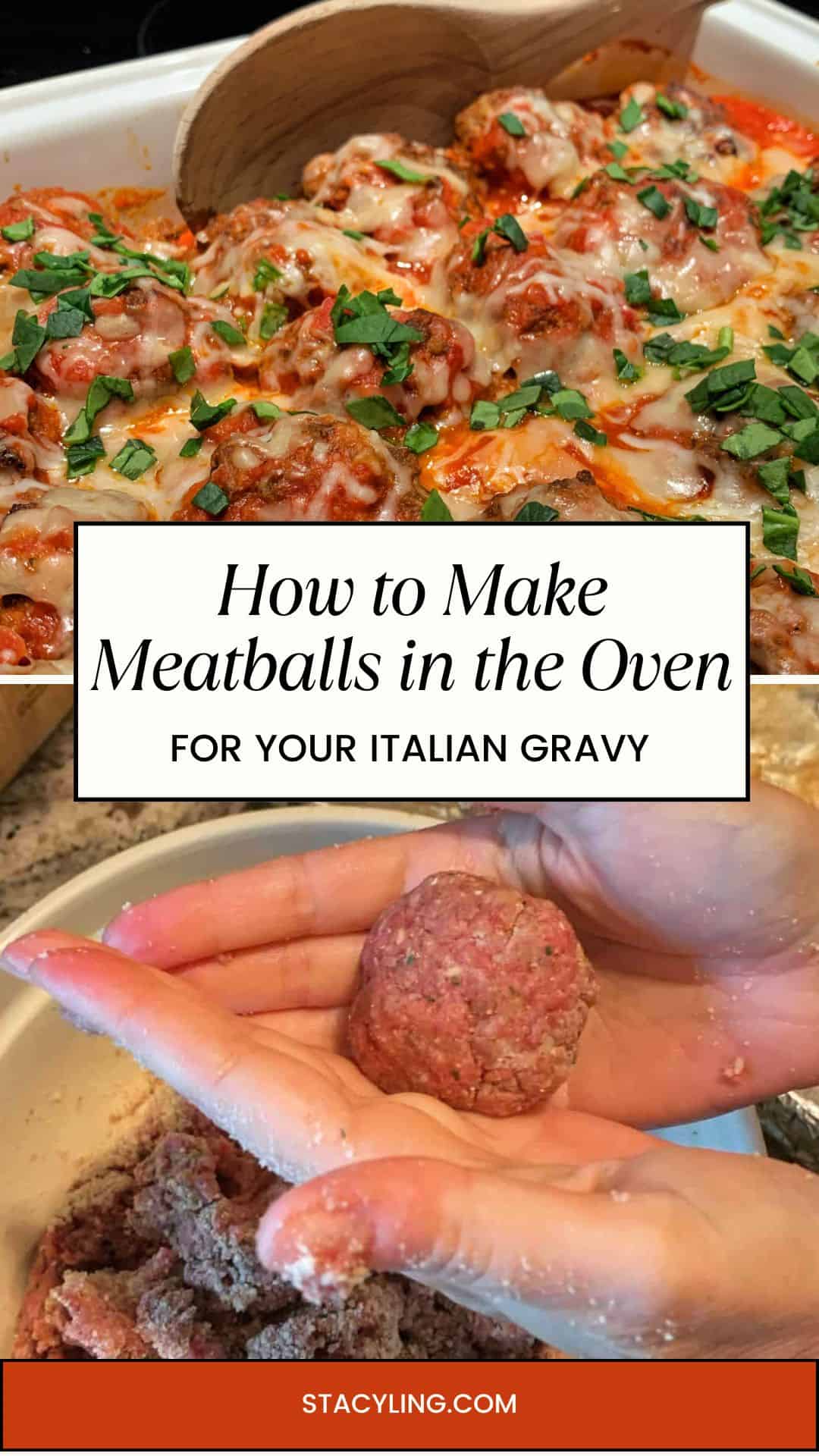 A dish of baked meatballs topped with melted cheese and herbs, with a close-up of hands shaping raw meatballs. Text overlay reads: "How to Make Meatballs in the Oven for Your Italian Gravy.