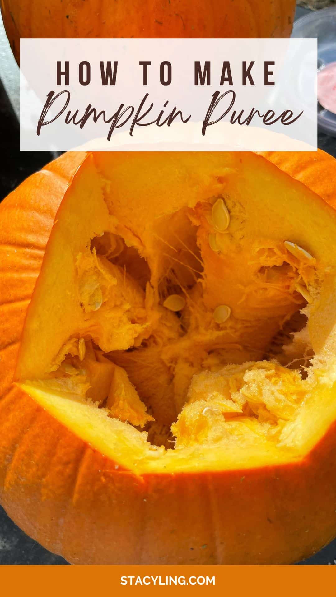 A close-up of a hollowed-out pumpkin with seeds and pulp inside, overlaid with the text "How to Make Pumpkin Puree." The website stacyling.com appears at the bottom.