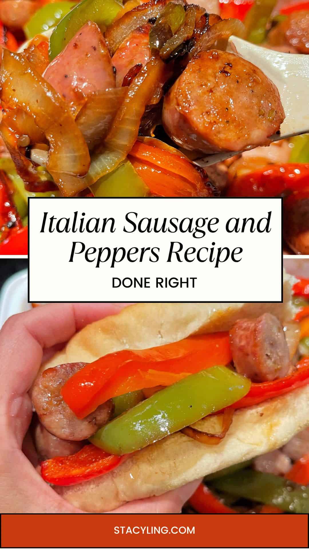 Close-up of Italian sausage with cooked onions and red and green bell peppers in a bun. Text overlay reads: "Italian Sausage and Peppers Recipe Done Right." Website "stacyling.com" is shown at the bottom.