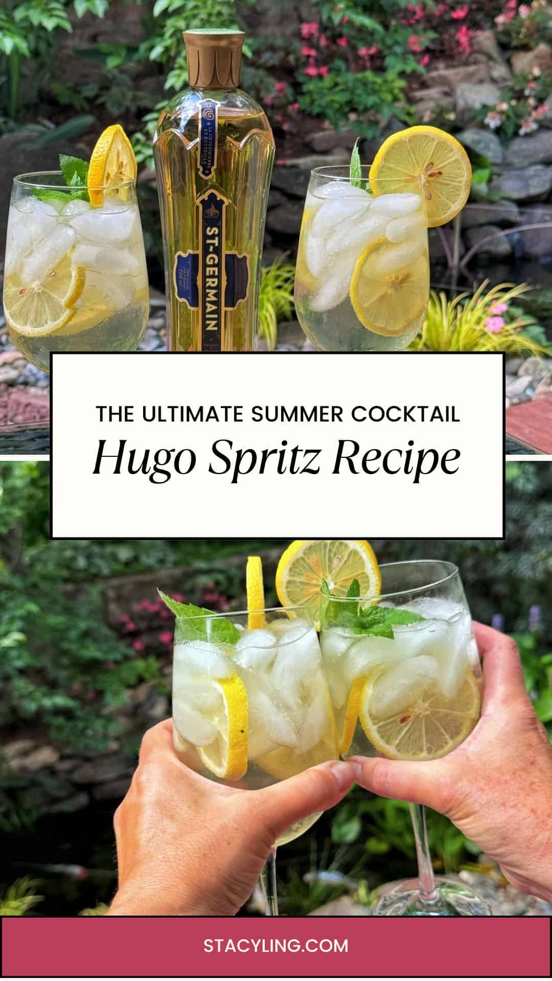 Two glasses of Hugo spritz with ice, lemon slices, and mint sit beside a bottle of St-Germain, set against a lush outdoor garden. Text on image reads, "The Ultimate Summer Cocktail: Hugo Spritz Recipe." Perfect for summer sipping.
